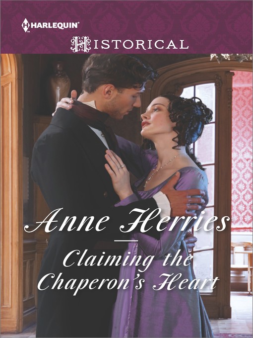 Title details for Claiming the Chaperon's Heart by Anne Herries - Available